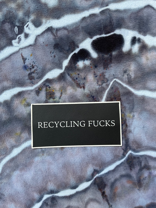 BLACK Recycling Fucks Sticker