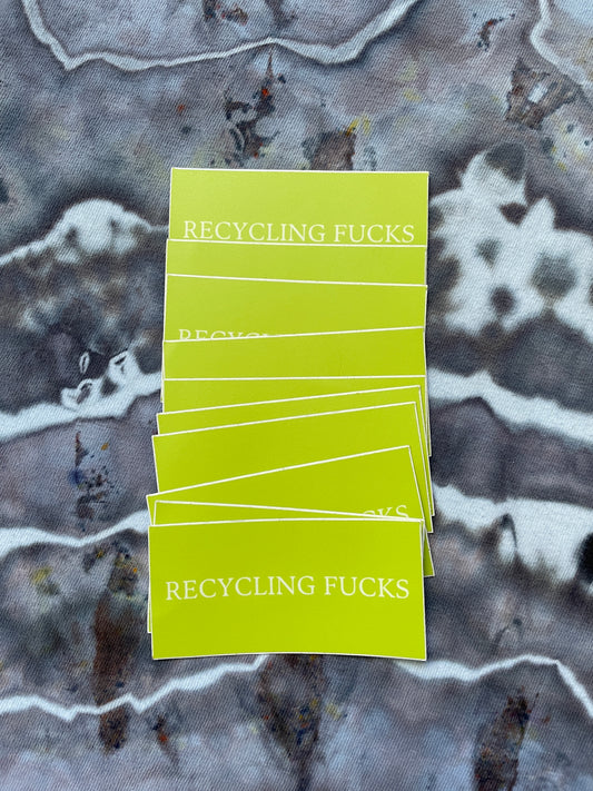 GREEN Recycling Fucks Sticker